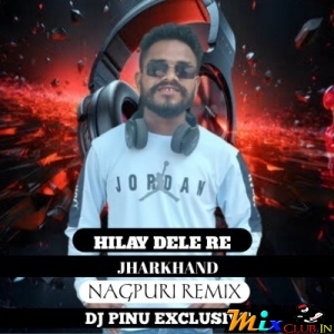 HILAY DELE RE (NGP CG RYTHAM) DJ PINU RKL.mp3