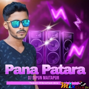 Pana Patara (Tapori Vibration Mix) DJ Dipun Maitapur.mp3