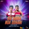 HAI MORA NUA ODHANI (ORIYA UTT RYTHEM MIX) DJ ROBIN X DJ DIBESH