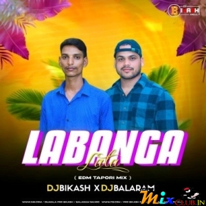 LABANGA LATA (EDM TAPORI MIX) DJ BALRAM X DJ BIKASH.mp3