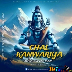 CHAL KANWARIYA (NAGPURI BOL BAM REMIX) DJ BIJU RKL.mp3