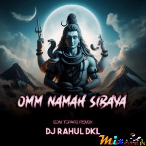 Omm Namha Sibya (Edm X Topari) Dj Rahul.mp3