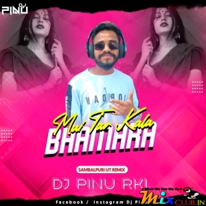 MUI TAR KALA BHAMARA (SAMBALPURI UT REMIX) DJ PINU RKL.mp3