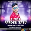 A MOR PARDESHI BABU OLD SAMBALPURI (EDM TAPORI VIBRATION DANCE MIX) DJ MANAS KARANJIA