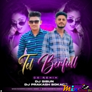 Tel Benfull(Cg Remix)Dj Sibun Nd Dj Prakash Bokaro.mp3