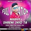 NABAM SHRENI (ODIA FULL VIBRATION TAPORI DANCE MIX) DJ MANAS KARANJIA