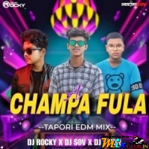 A CHAMPA FULA (TAPORI EDM MIX) DJ ROCKY X DJ SOV X DJ SIBUN ANGUL.mp3