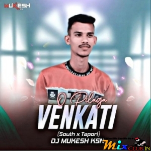 O Pilaga Venkati (South x Tapori) Dj Mukesh Ksn.mp3