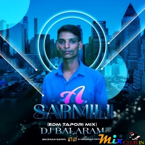 A SARAMILI SAMBALPURI (EDM TAPORI MIX) DJ BALRAM.mp3