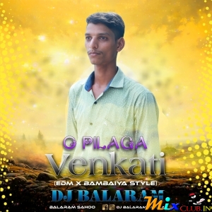 O PILAGA VENKATESH (EDM X BAMBAIYA STYLE) DJ BALRAM(.mp3